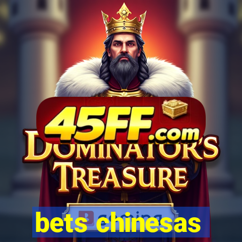 bets chinesas